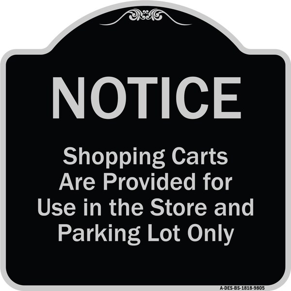Designer Series-Notice-Shopping Carts Are Provided For Use In The Store And, BS-1818-9805
